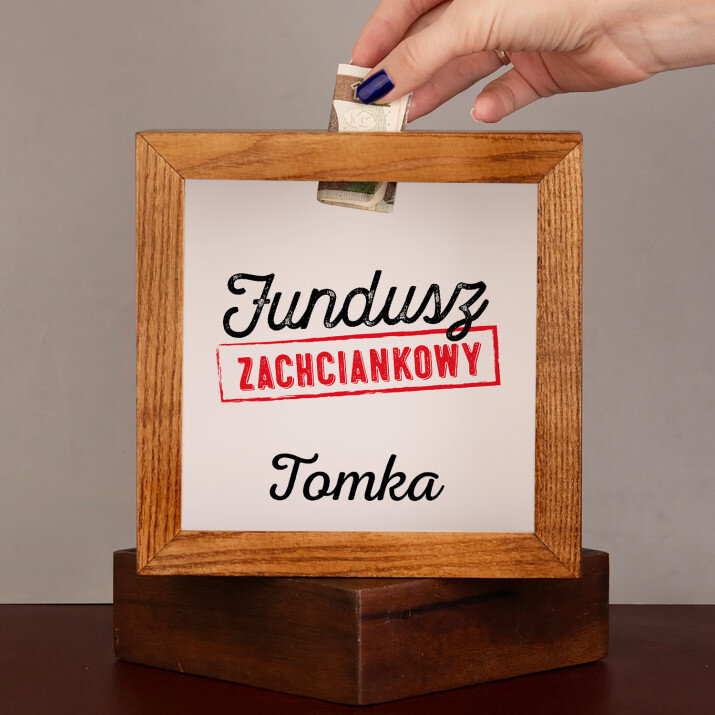  fundusz zachciankowy - Drewniana skarbonka