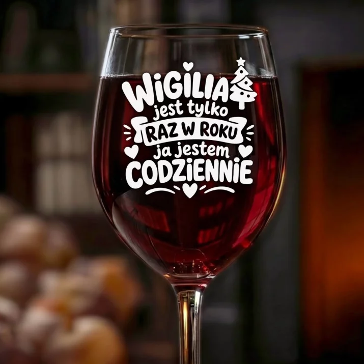 Kieliszek Do Wina Na Wigilię Prezent Dla Kobiety: Wigilia Codziennie Humor Kieliszek Do Wina Na Wigilię Prezent Dla Kobiety: Wigilia Codziennie Humor
