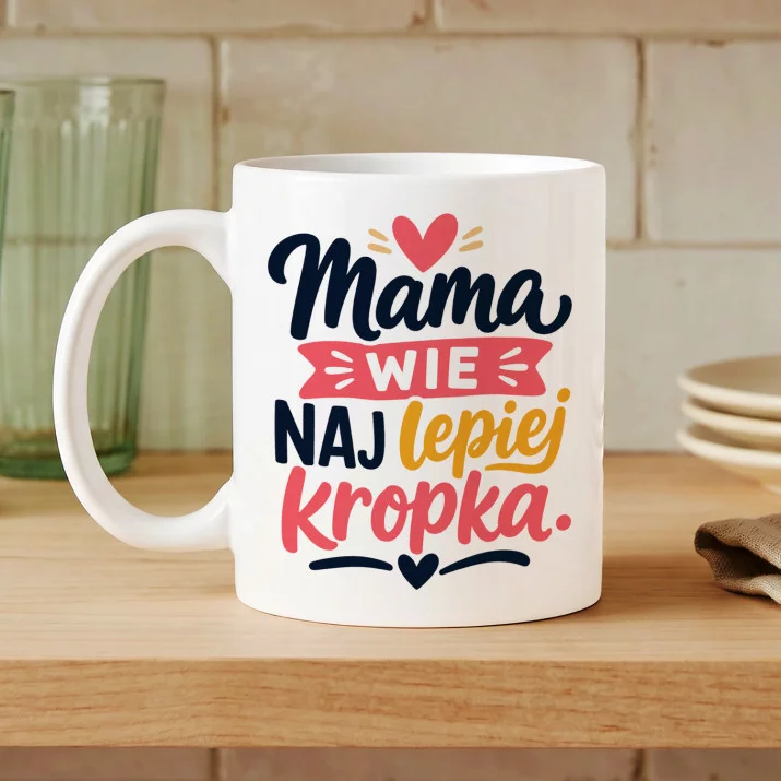 Kubek Z Nadrukiem Na Dzień Mamy Prezent Dla Mamy Kobiety: Mama Wie Najlepiej Kubek Z Nadrukiem Na Dzień Mamy Prezent Dla Mamy Kobiety: Mama Wie Najlepiej