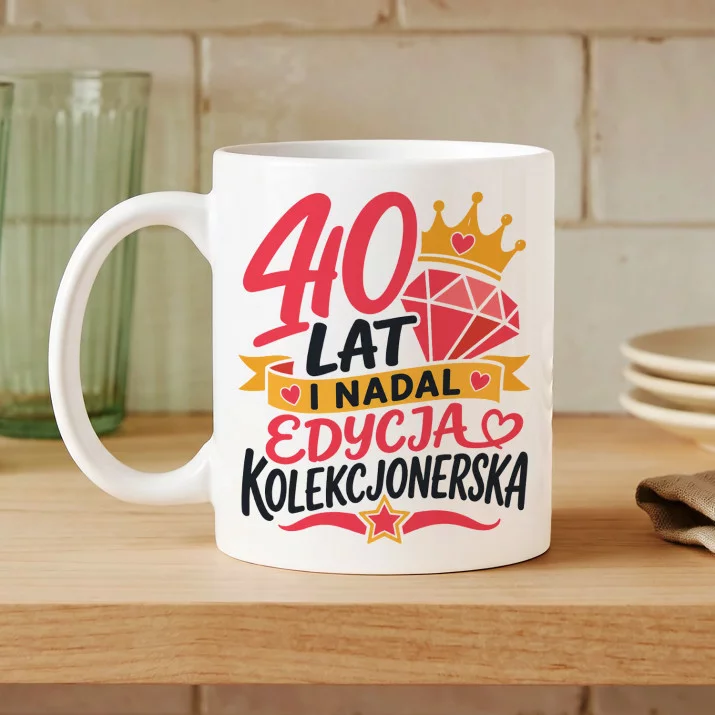 Kubek Z Nadrukiem Na 40 Urodziny Prezent Dla Kobiety: Edycja Kolekcjonerska Kubek Z Nadrukiem Na 40 Urodziny Prezent Dla Kobiety: Edycja Kolekcjonerska