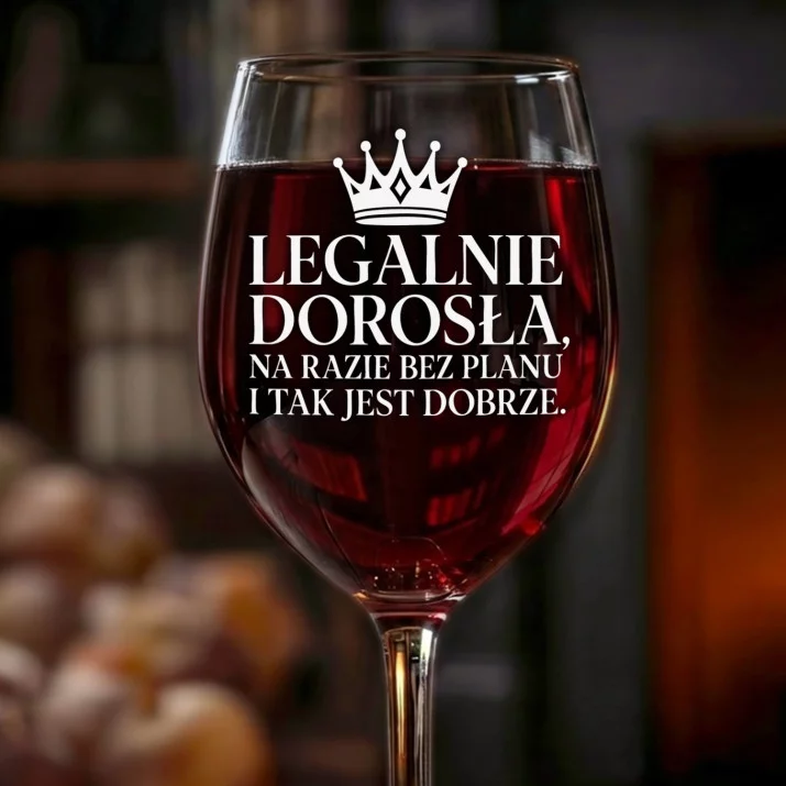 Kieliszek Do Wina Na 19 Urodziny Prezent Dla Kobiety: Legalnie Dorosła Bez Planu Kieliszek Do Wina Na 19 Urodziny Prezent Dla Kobiety: Legalnie Dorosła Bez Planu