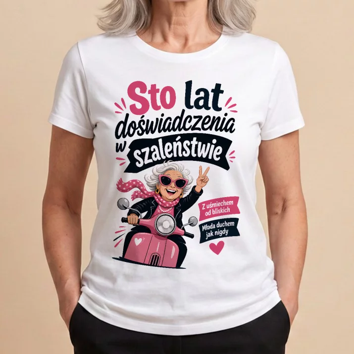 Koszulka Damska Biała Na 100 Urodziny Prezent Dla Kobiety: Stoletnie Poczucie Humoru