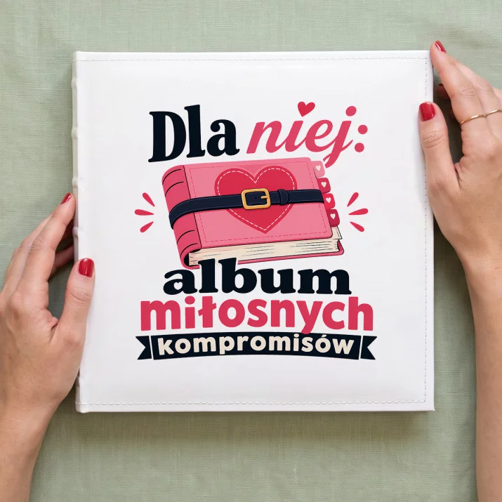 Album Na Zdjęcia Tradycyjny Na Walentynki Prezent Na Rocznicę Dla Kobiety: Miłosne Kompromisy Album Na Zdjęcia Tradycyjny Na Walentynki Prezent Na Rocznicę Dla Kobiety: Miłosne Kompromisy