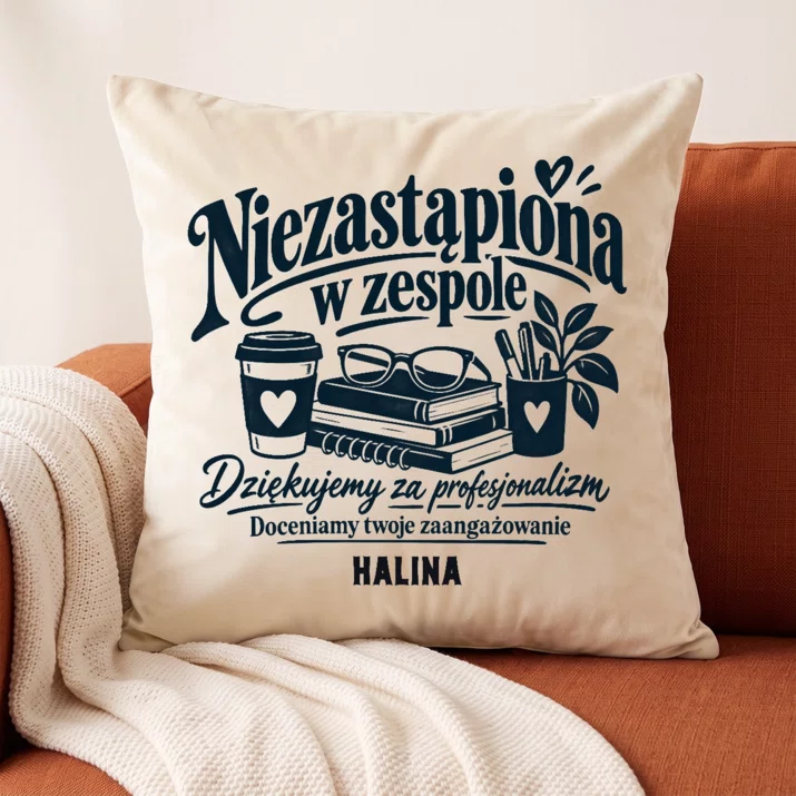 Poduszka Dekoracyjna Dla Pracownicy Prezent Dla Kobiety: Niezastąpiona W Zespole