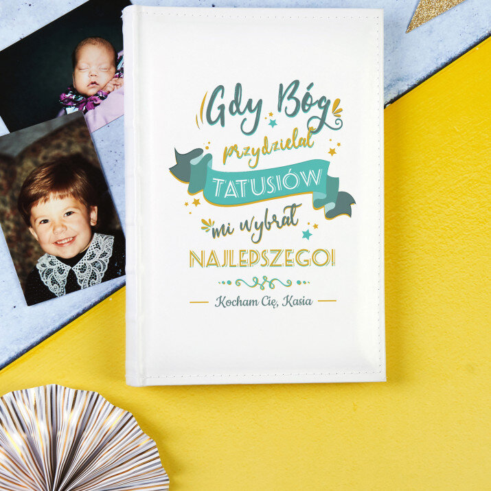 Gdy Bóg przydzielał tatusiów - Personalizowany Album na zdjęcia Gdy Bóg przydzielał tatusiów - Personalizowany Album na zdjęcia