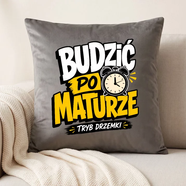 Poduszka Dekoracyjna Dla Maturzysty Prezent Dla Mężczyzny: Budzić Po Maturze