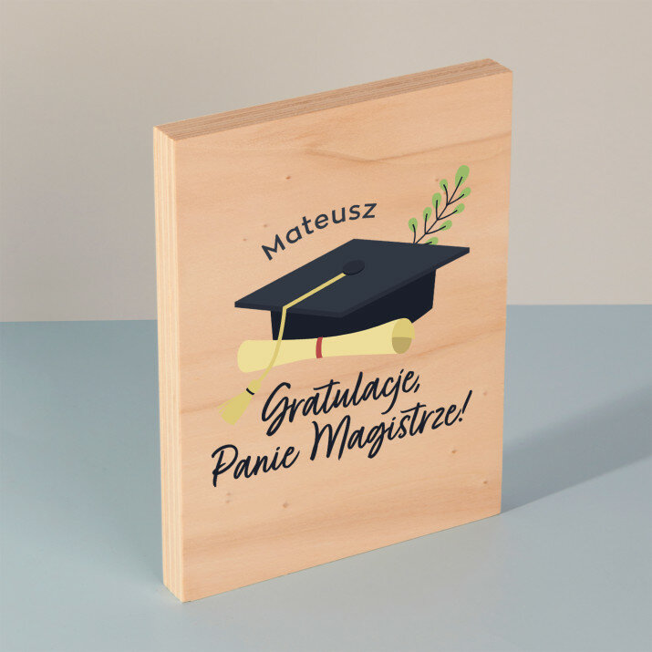 Gratulacje panie magistrze - Wydruk na drewnie