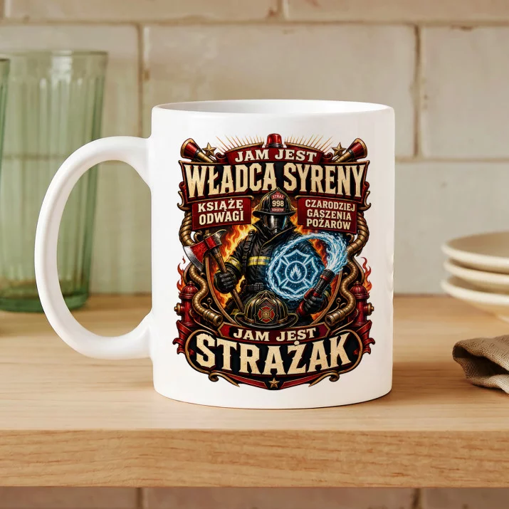 Kubek Z Nadrukiem Dla Strażaka Prezent Dla Mężczyzny: Władca Syreny I Pogromca Ognia Kubek Z Nadrukiem Dla Strażaka Prezent Dla Mężczyzny: Władca Syreny I Pogromca Ognia