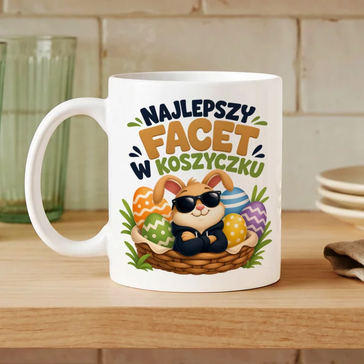 Kubek Z Nadrukiem Na Wielkanoc Prezent Dla Mężczyzny: Najlepszy Facet W Koszyczku Kubek Z Nadrukiem Na Wielkanoc Prezent Dla Mężczyzny: Najlepszy Facet W Koszyczku