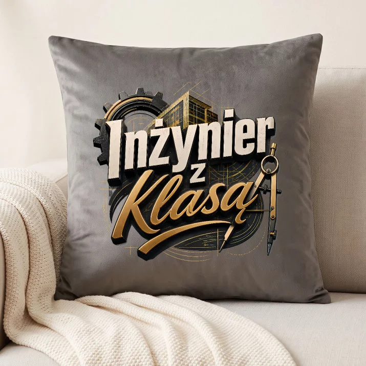 Poduszka Dekoracyjna Dla Inżyniera Prezent Dla Mężczyzny: Inżynier Z Klasą