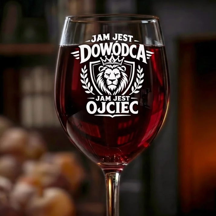 Kieliszek Do Wina Dla Ojca Prezent Na Dzień Ojca Dla Mężczyzny: Jam Jest Dowódca Ojciec Kieliszek Do Wina Dla Ojca Prezent Na Dzień Ojca Dla Mężczyzny: Jam Jest Dowódca Ojciec
