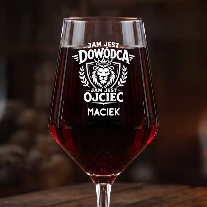 Mega Kieliszek Do Wina z Grawerem Dla Ojca Prezent Na Dzień Ojca Dla Mężczyzny: Jam Jest Dowódca Ojciec