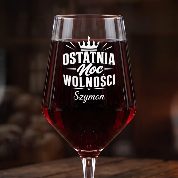 Mega Kieliszek Do Wina z Grawerem Na Wieczór Kawalerski Prezent Dla Mężczyzny: Ostatnia Noc Wolności