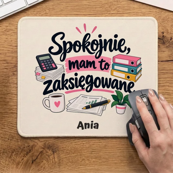 Podkładka Pod Myszkę Dla Księgowej Prezent Dla Kobiety: Spokojnie, Mam To