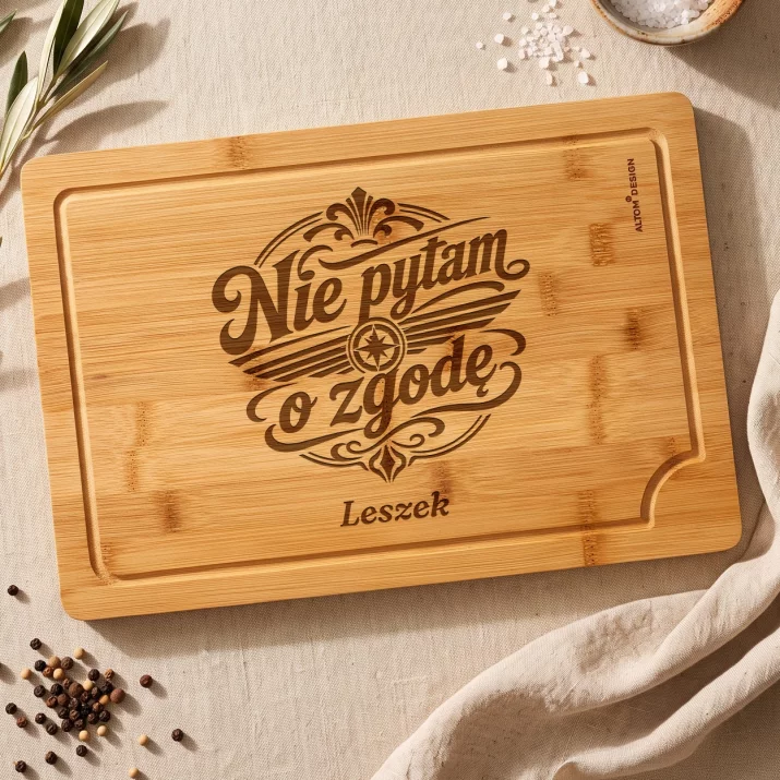Deska Do Krojenia z Grawerem Dla Faceta Prezent Dla Mężczyzny: Nie Pytam O Zgodę