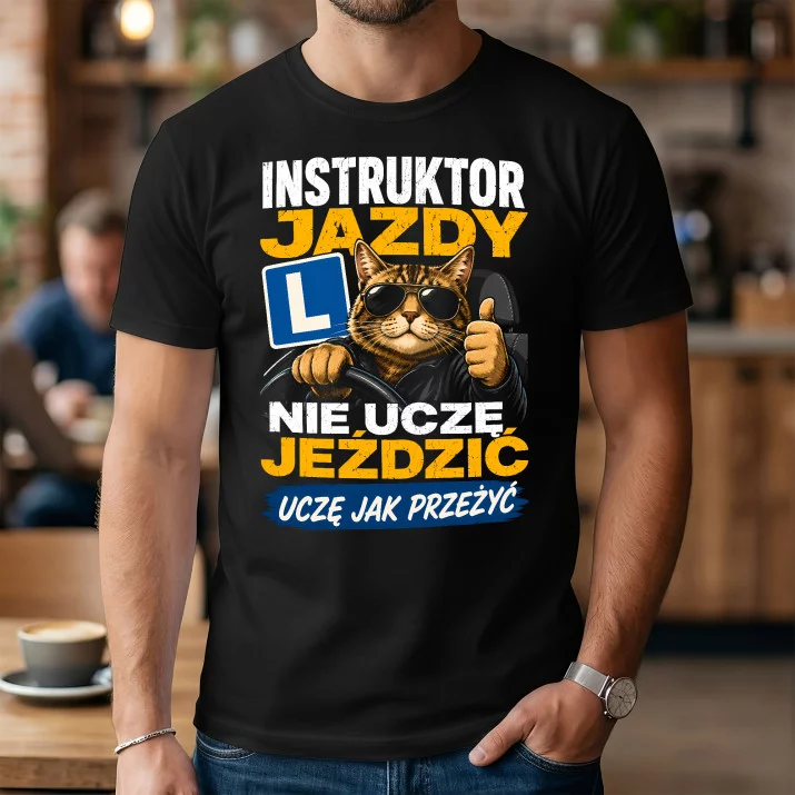 Koszulka Męska Dla Instruktora Jazdy Prezent Dla Mężczyzny: Uczę Jak Przeżyć