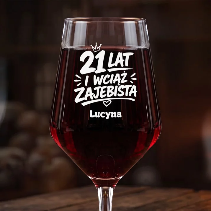Mega Kieliszek Do Wina z Grawerem Na 21 Urodziny Prezent Dla 20 Latki Kobiety: 21 Lat Wciąż Zajebista Mega Kieliszek Do Wina z Grawerem Na 21 Urodziny Prezent Dla 20 Latki Kobiety: 21 Lat Wciąż Zajebista
