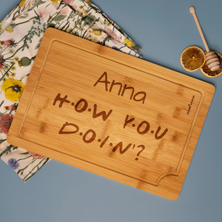 How you doin`? - deska do krojenia z grawerem