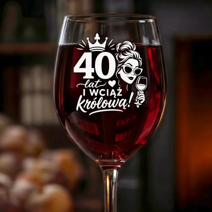 Kieliszek Do Wina Na 40 Urodziny Prezent Dla Kobiety: Królowa 40 Lat