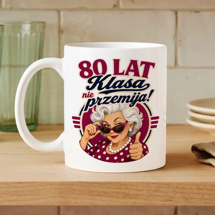 Kubek Z Nadrukiem Dla 80 Latki Prezent Na 80 Urodziny Dla Kobiety: Klasa Nie Przemija Kubek Z Nadrukiem Dla 80 Latki Prezent Na 80 Urodziny Dla Kobiety: Klasa Nie Przemija