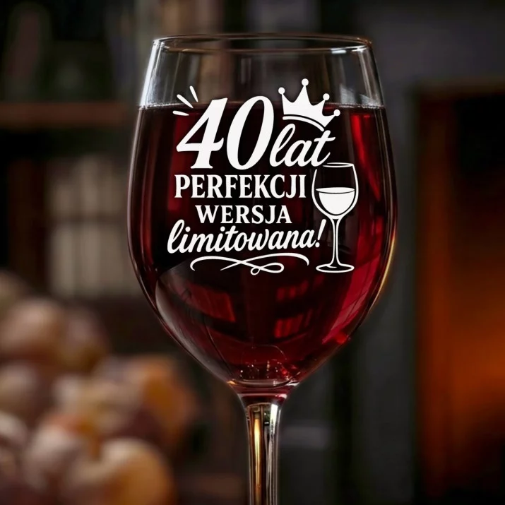 Kieliszek Do Wina Na 40 Urodziny Prezent Dla Kobiety: 40 Lat Perfekcji - Kieliszek Do Wina Na 40 Urodziny Prezent Dla Kobiety: 40 Lat Perfekcji -
