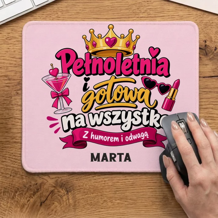 Podkładka Pod Myszkę Na 18 Prezent Dla Kobiety: Pełnoletnia I Gotowa Na