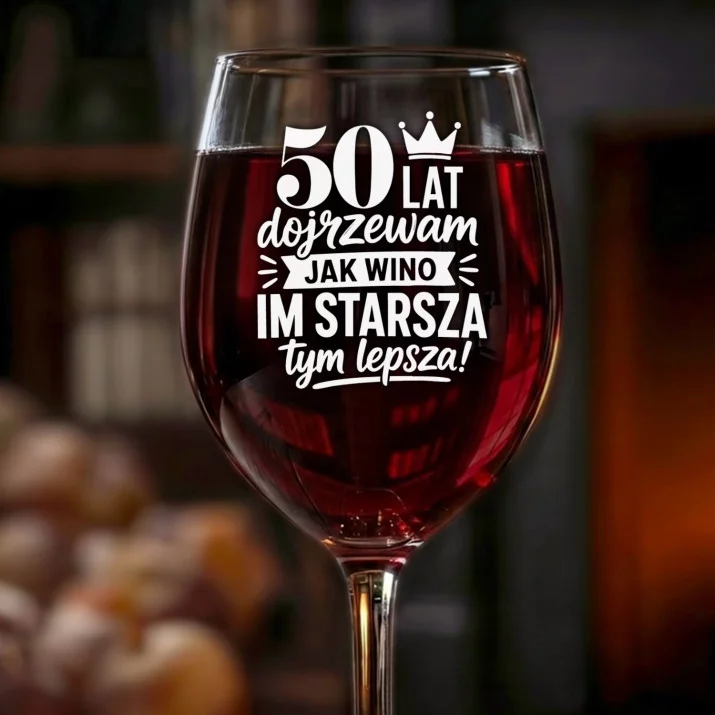 Kieliszek Do Wina Dla 50 Latki Prezent Na 50 Urodziny Dla Kobiety: 50 Lat Jak Wino Kieliszek Do Wina Dla 50 Latki Prezent Na 50 Urodziny Dla Kobiety: 50 Lat Jak Wino