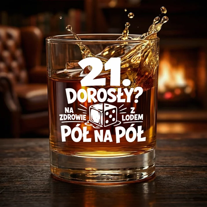 Szklanka Do Whisky Na 21 Urodziny Prezent Dla Mężczyzny: 21 Dorosły? Pół Na Pół Szklanka Do Whisky Na 21 Urodziny Prezent Dla Mężczyzny: 21 Dorosły? Pół Na Pół