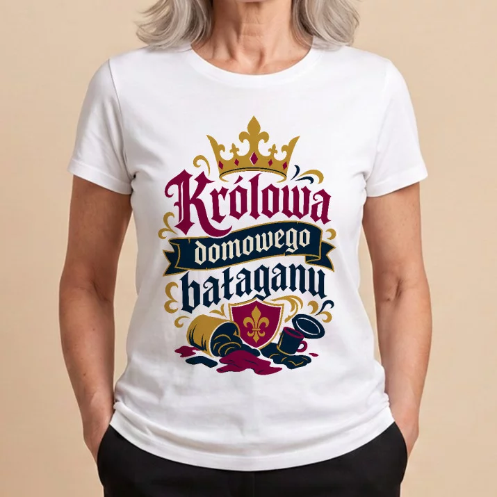 Koszulka Damska Biała Dla Kobiety Prezent Dla Kobiety: Królewski Bałagan