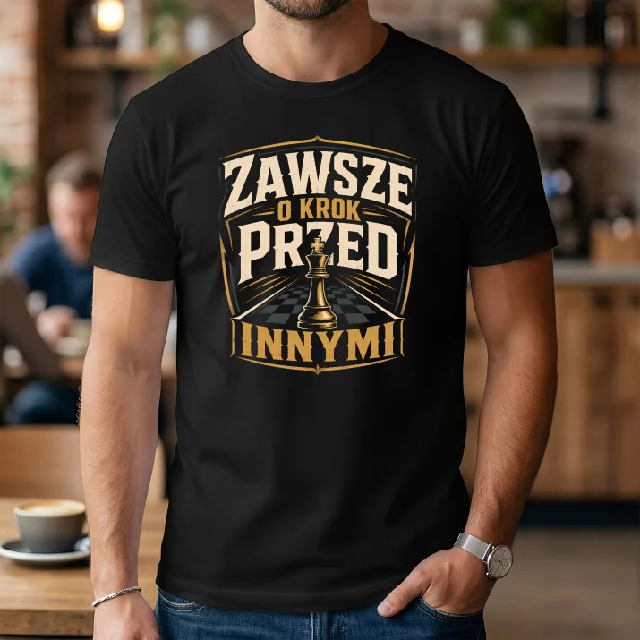 Koszulka Męska Dla Mężczyzny Prezent Dla Mężczyzny: Zawsze O Krok