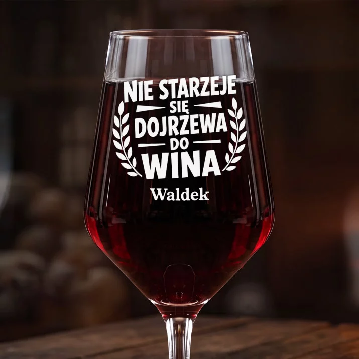 Mega Kieliszek Do Wina z Grawerem Na Święta Prezent Dla Mężczyzny: Dojrzewa Do Wina Mega Kieliszek Do Wina z Grawerem Na Święta Prezent Dla Mężczyzny: Dojrzewa Do Wina
