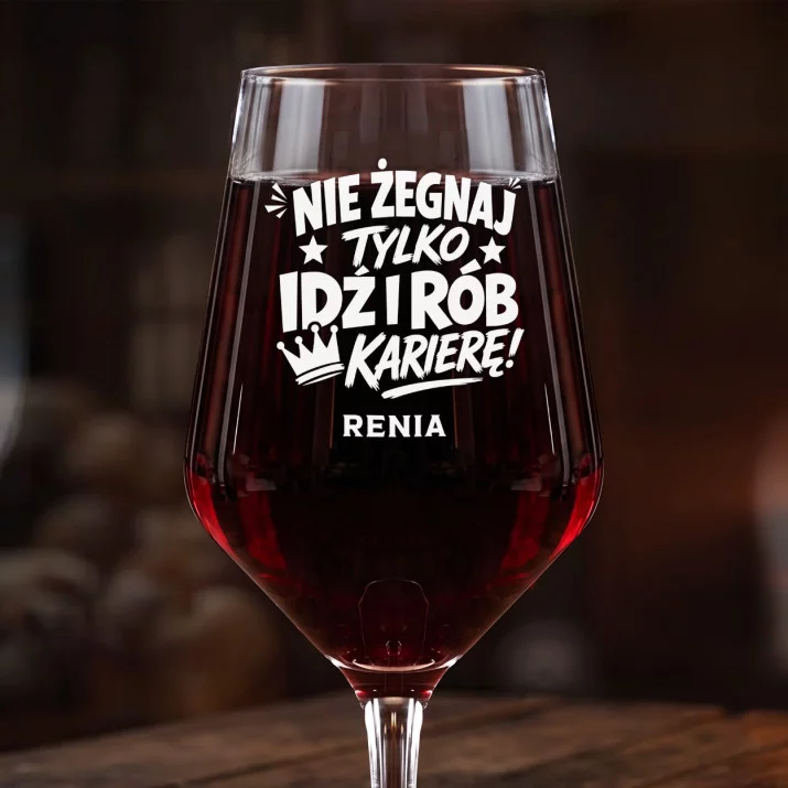 Mega Kieliszek Do Wina z Grawerem Na Pożegnanie Pracownika Prezent Dla Kobiety: Nie Żegnaj — Rób Karierę Mega Kieliszek Do Wina z Grawerem Na Pożegnanie Pracownika Prezent Dla Kobiety: Nie Żegnaj — Rób Karierę