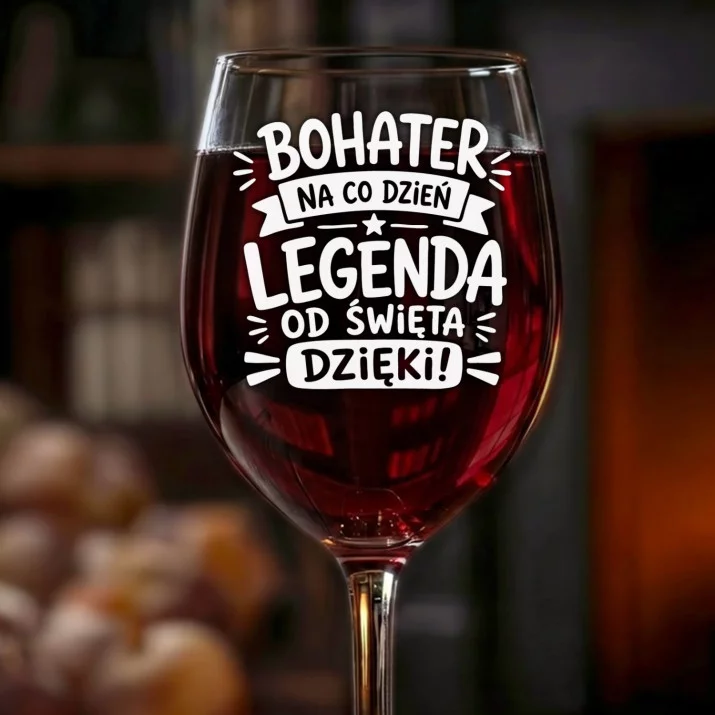 Kieliszek Do Wina Na Podziękowanie Prezent Dla Mężczyzny: Bohater Legenda Dzięki