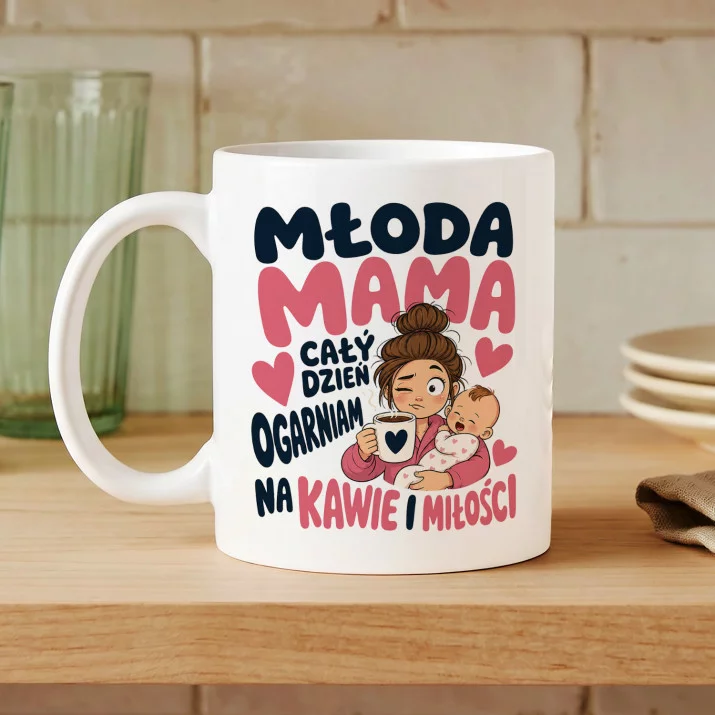 Kubek Z Nadrukiem Dla Młodej Mamy Prezent Na Dzień Mamy Dla Kobiety: Kawa I Miłość