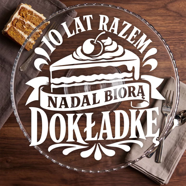 Patera Na Ciasto Na 10 Rocznicę Ślubu Prezent Dla Pary: 10 Lat Dokładka