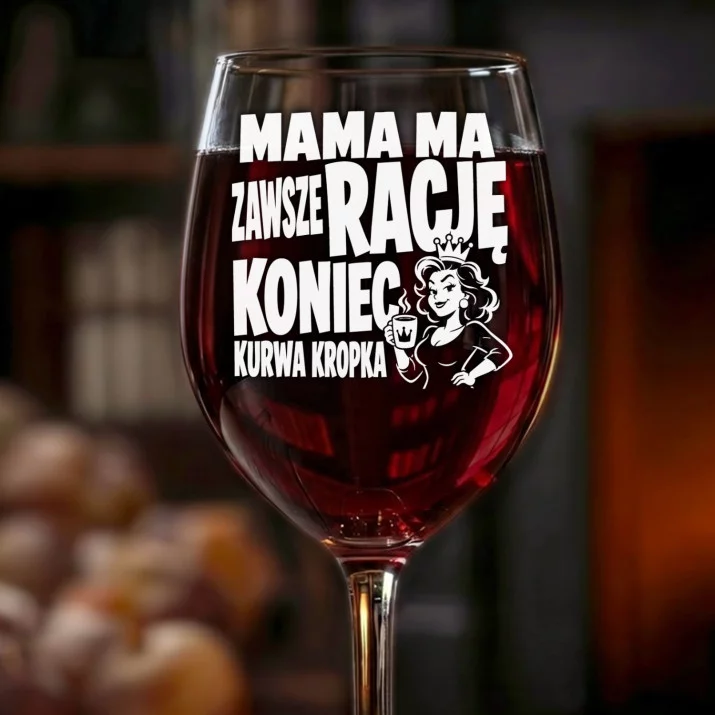 Kieliszek Do Wina Na 50 Urodziny Mamy Prezent Na 50 Urodziny Dla Kobiety: Mama Ma Rację Kieliszek Do Wina Na 50 Urodziny Mamy Prezent Na 50 Urodziny Dla Kobiety: Mama Ma Rację