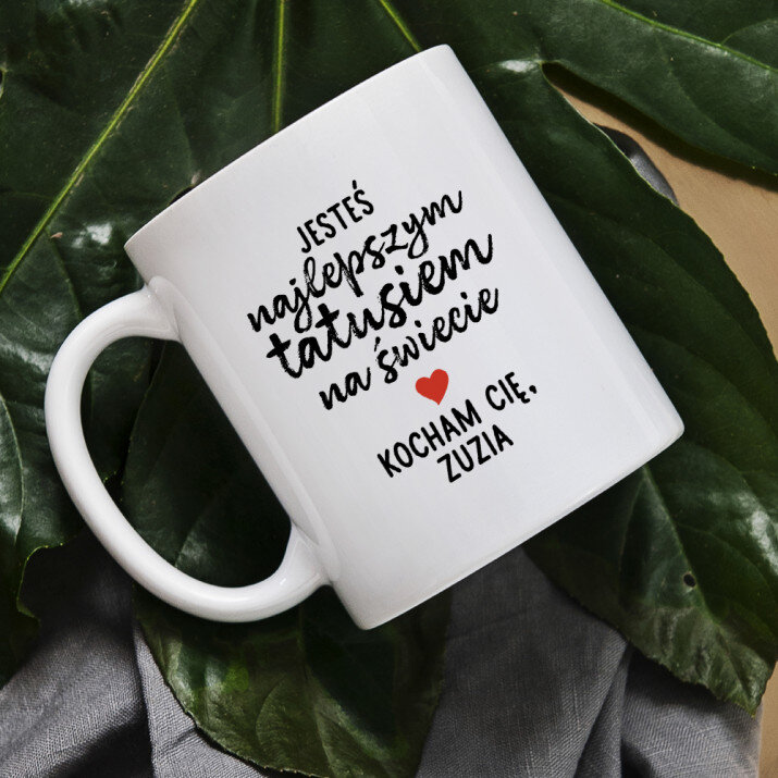 Jesteś najlepszym tatusiem - Personalizowany Kubek