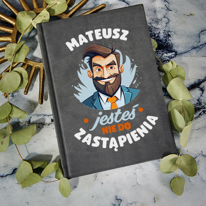 Jesteś nie do zastąpienia - Notatnik A5 z nadrukiem