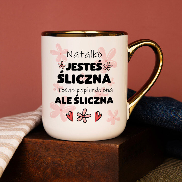 Jesteś śliczna - Kubek ceramiczny ze złotym rantem