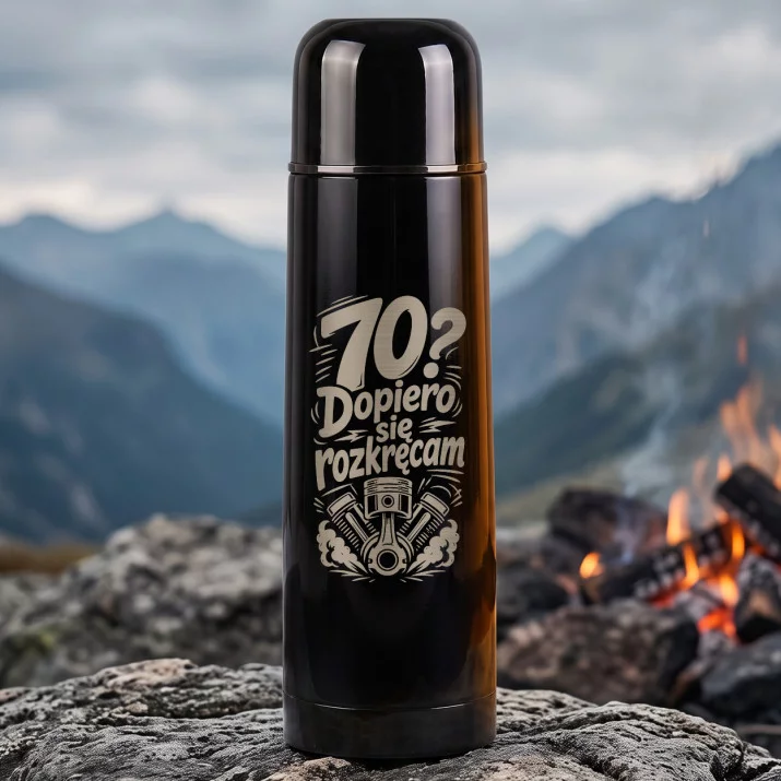 Termos 500ml Na 70 Urodziny Prezent Dla Mężczyzny: 70? Dopiero Się Rozkręcam