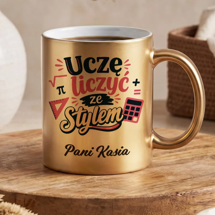 Złoty Kubek Dla Nauczycielki Matematyki Prezent Na Dzień Nauczyciela Dla Kobiety: Uczę Liczyć Ze Stylem