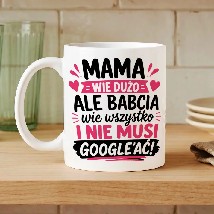 Kubek Z Nadrukiem Dla Babci Prezent Na Dzień Babci Dla Kobiety: Babcia Wie Wszystko Kubek Z Nadrukiem Dla Babci Prezent Na Dzień Babci Dla Kobiety: Babcia Wie Wszystko