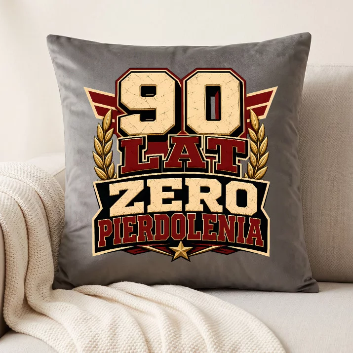 Poduszka Dekoracyjna Dla 90 Latki Prezent Na 90 Urodziny Dla Kobiety: 90 Lat Zero Pierdolenia