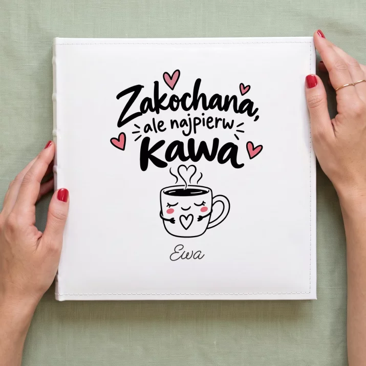 Album Na Zdjęcia Tradycyjny Na Walentynki Prezent Na Rocznicę Dla Kobiety: Zakochana, Ale Najpierw