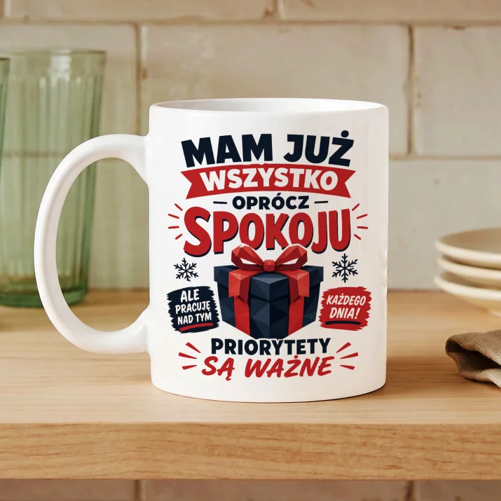 Kubek Z Nadrukiem Na Mikołajki Prezent Dla Mężczyzny: Wszystko Oprócz Spokoju Kubek Z Nadrukiem Na Mikołajki Prezent Dla Mężczyzny: Wszystko Oprócz Spokoju