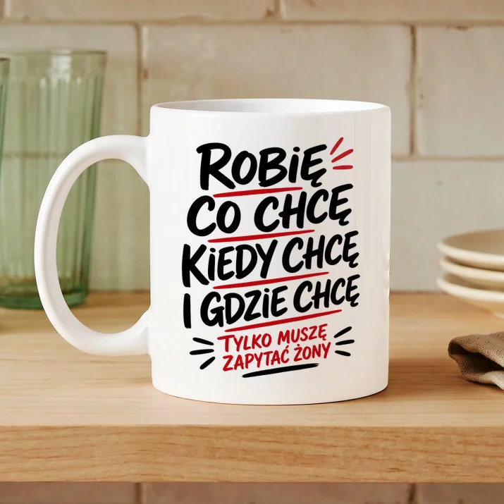 Kubek Z Nadrukiem Dla Żony Prezent Na Rocznicę Ślubu Dla Kobiety: Robię Co Chcę Po Konsultacji Kubek Z Nadrukiem Dla Żony Prezent Na Rocznicę Ślubu Dla Kobiety: Robię Co Chcę Po Konsultacji