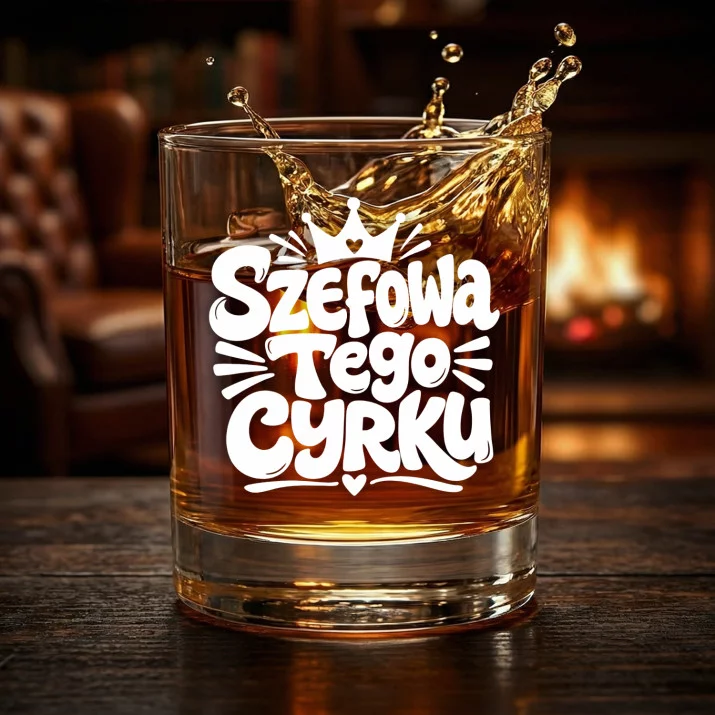 Szklanka Do Whisky Na 30 Rocznicę Ślubu Prezent Dla Kobiety: Szefowa Tego Cyrku Szklanka Do Whisky Na 30 Rocznicę Ślubu Prezent Dla Kobiety: Szefowa Tego Cyrku