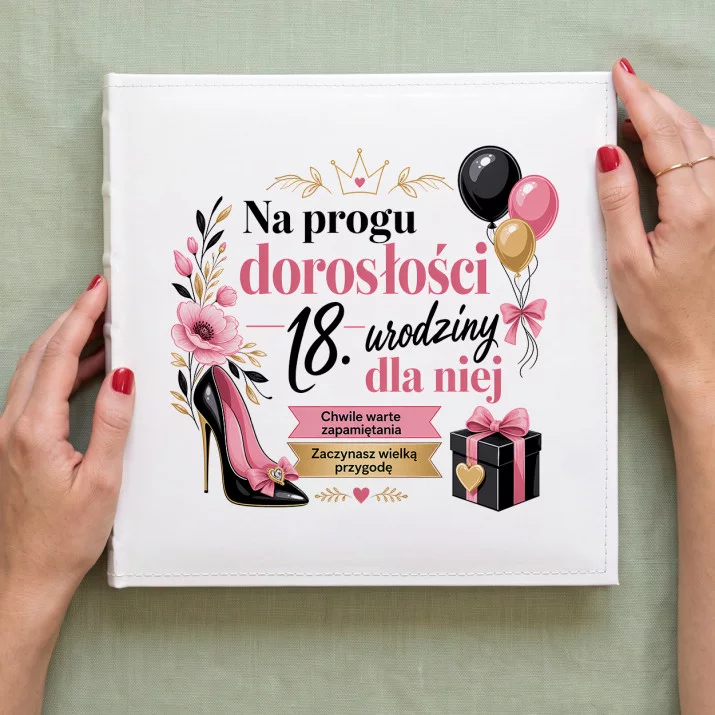 Album Na Zdjęcia Tradycyjny Na Osiemnastkę Prezent Dla Kobiety: Nowy Etap Życia Album Na Zdjęcia Tradycyjny Na Osiemnastkę Prezent Dla Kobiety: Nowy Etap Życia