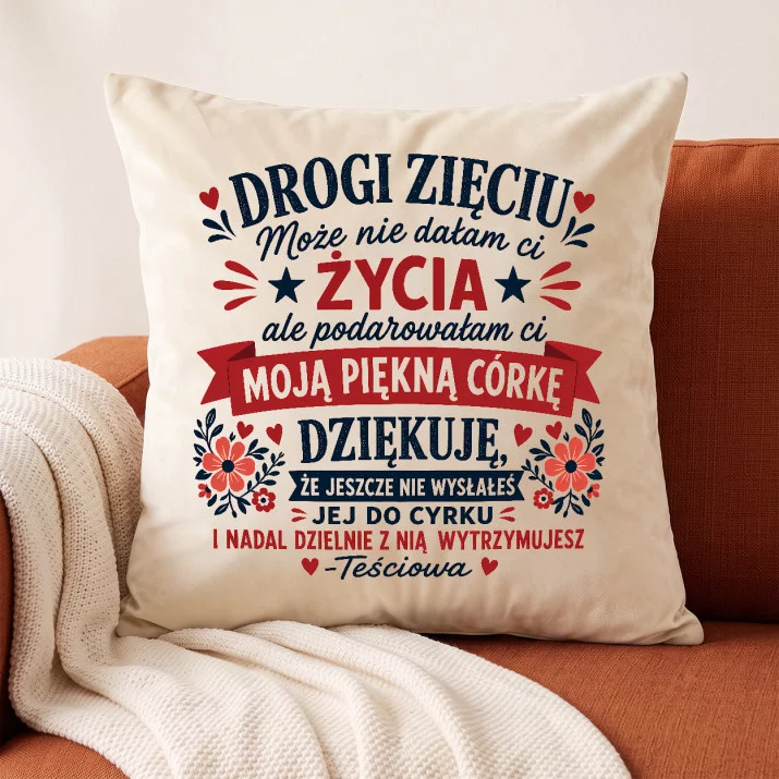 Poduszka Dekoracyjna Dla Zięcia Prezent Dla Mężczyzny: Teściowa Z Przymrużeniem Oka Poduszka Dekoracyjna Dla Zięcia Prezent Dla Mężczyzny: Teściowa Z Przymrużeniem Oka