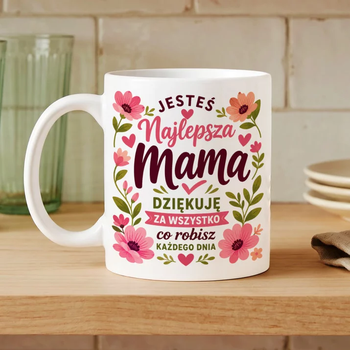 Kubek Z Nadrukiem Na Dzień Mamy Prezent Dla Mamy Kobiety: Jesteś Najlepsza
